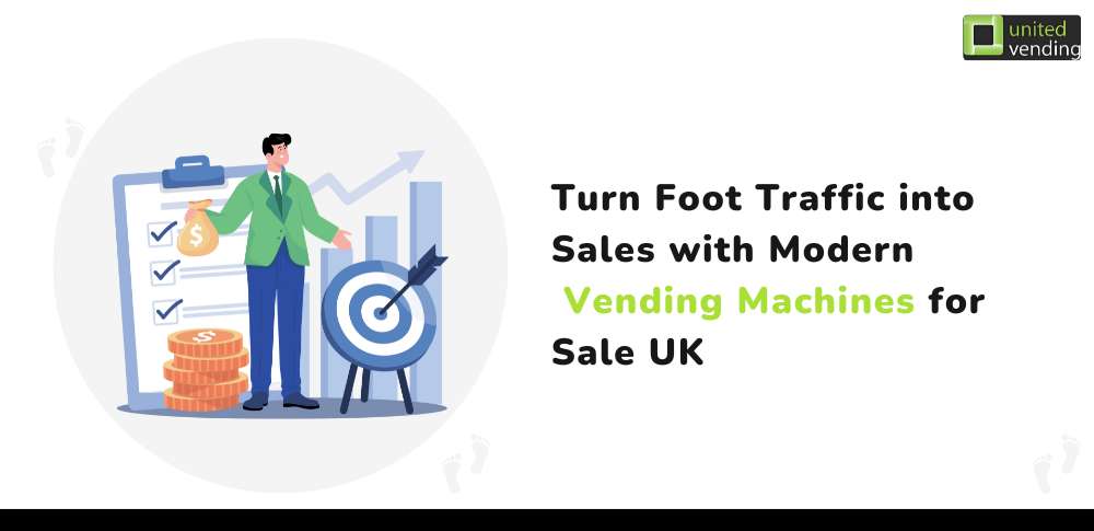 Turn Foot Traffic into Sales with Modern Vending Machines for Sale UK