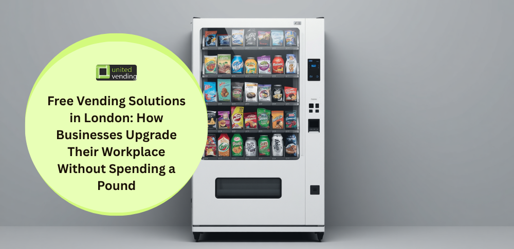 Free vending solutions London providing snacks and drinks for employees in a workplace